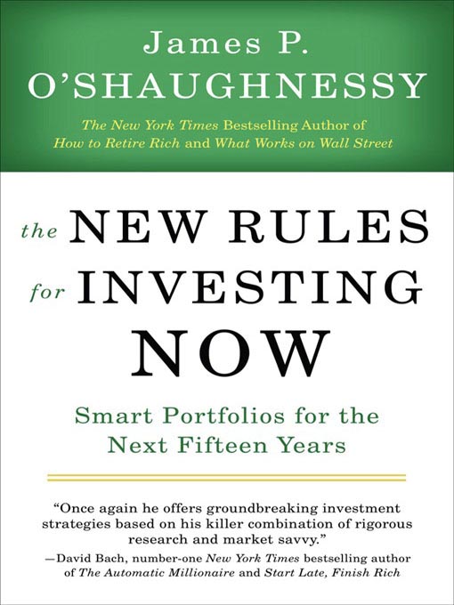 Title details for The New Rules for Investing Now by James P. O'Shaughnessy - Available